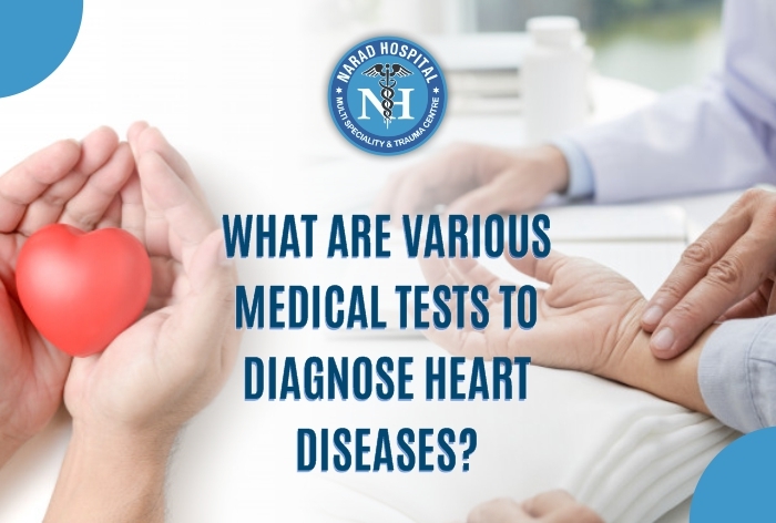 What Are Various Medical Tests To Diagnose Heart Diseases?