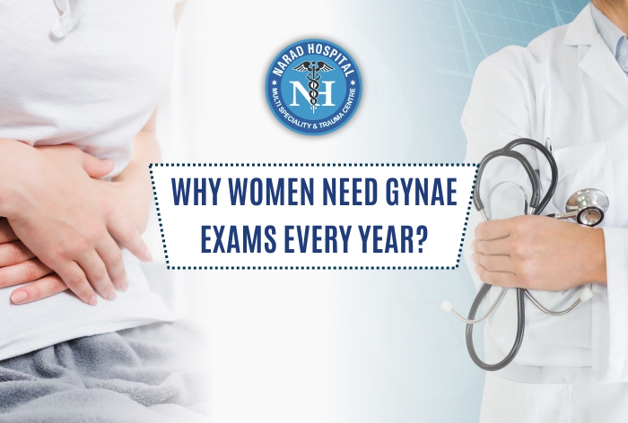 Why Women Need Gynae Exams Every Year?